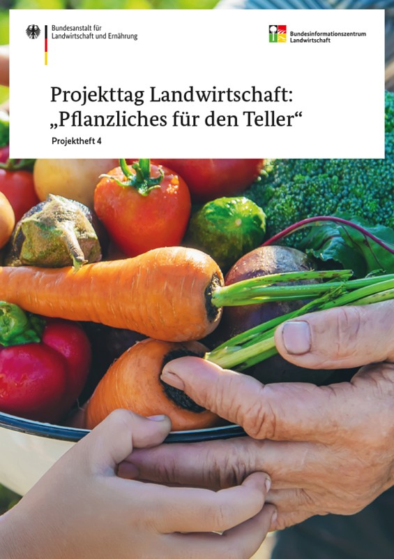 Heft-Titelseite zum Projekttag Landwirtschaft  "Pflanzliches für den Teller"