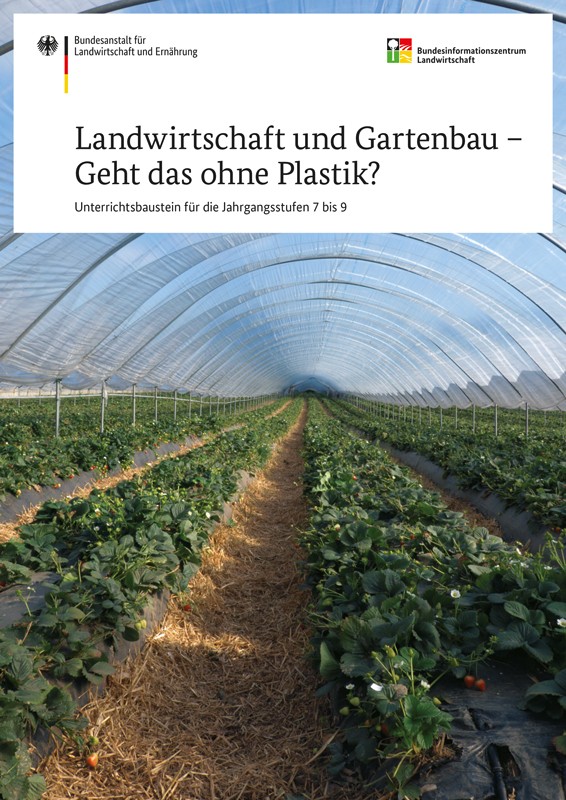 Landwirtschaft und Gartenbau - Geht das ohne Plastik? 