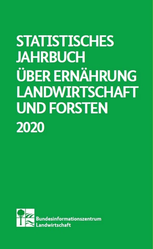 Statistisches Jahrbuch über Ernährung, Landwirtschaft und Forsten 2020