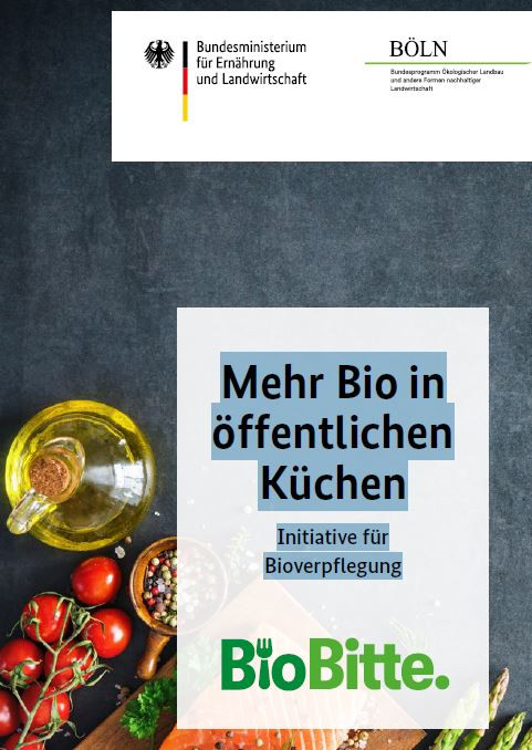 Bio bitte! Mehr Bio in öffentlichen Küchen Initiative für Bioverpflegung