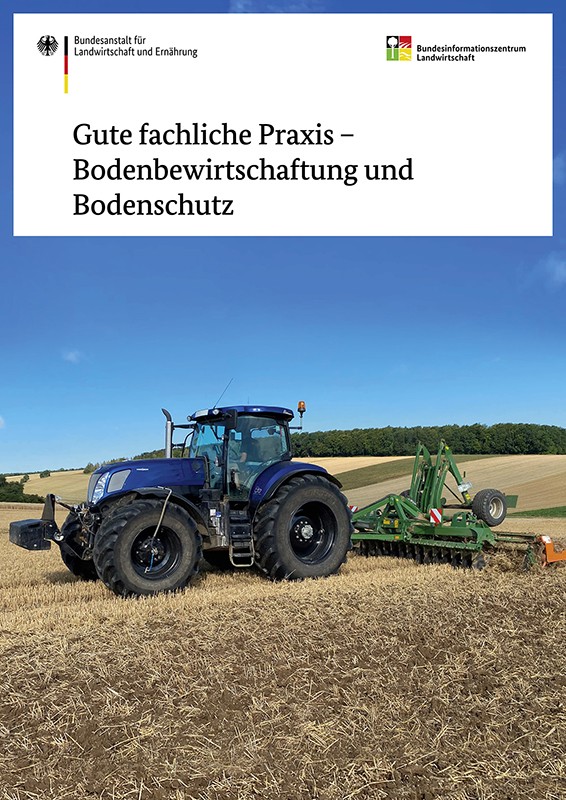 Gute fachliche Praxis - Bodenbewirtschaftung und Bodenschutz