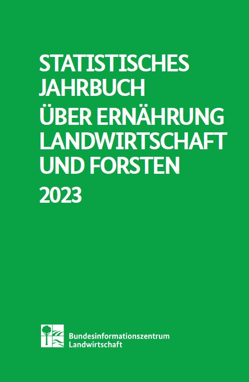 Statistische Jahrbuch über Ernährung. Landwirtschaft und Forsten 2023