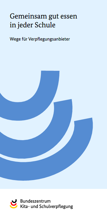 Schulessen besser machen: Wege für Verpflegungsanbieter