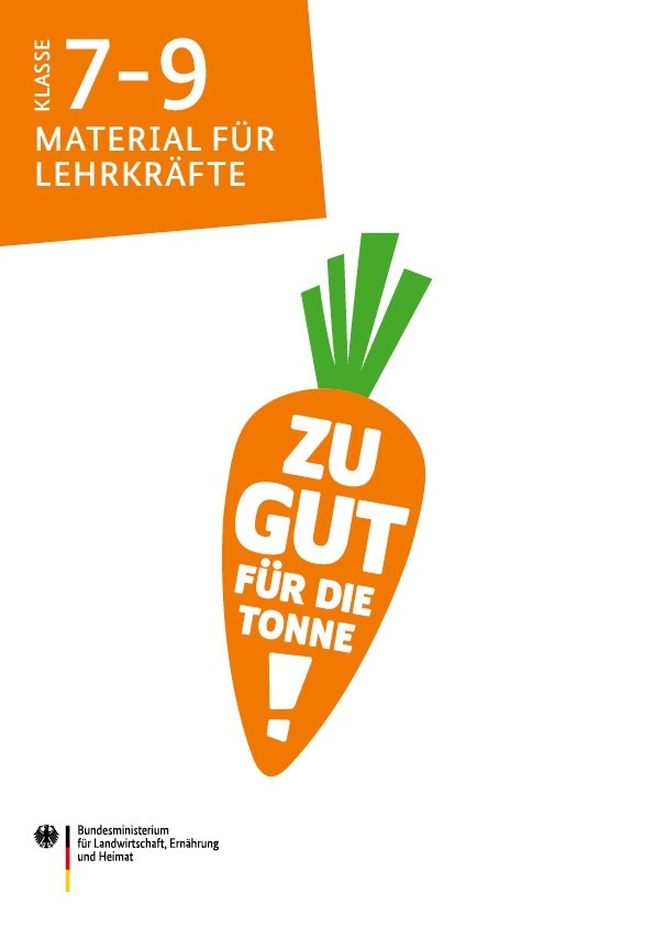 Lehrerheft "Zu gut für die Tonne" Klasse 7-9