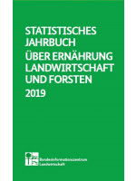 Statistisches Jahrbuch über Ernährung, Landwirtschaft und Forsten 2019