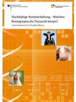 Nachhaltige Nutztierhaltung - Welchen Beitrag kann die Tierzucht leisten?