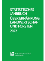Statistisches Jahrbuch über Ernährung, Landwirtschaft und Forsten 2022