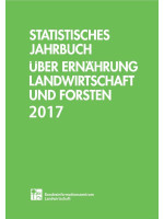 Statistisches Jahrbuch über Ernährung, Landwirtschaft und Forsten 2017
