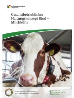 Gesamtbetriebliches Haltungskonzept Rind - Milchkühe