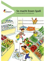 So macht Essen Spaß - für Vorschulkinder