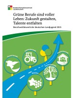 Grüne Berufe sind voller Leben: Zukunft gestalten, Talente entfalten