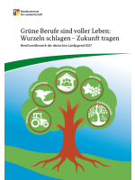 Grüne Berufe sind voller Leben: Wurzeln schlagen – Zukunft tragen
