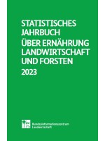 Statistische Jahrbuch über Ernährung, Landwirtschaft und Forsten 2023